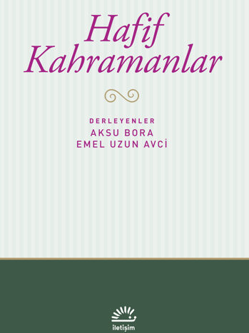 YEle Avuca Sığmayan “Hafif kahramanlar”: Aksu Bora ve Emel Uzun Avci ile Söyleşi